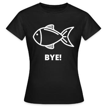 Fish that says goodbye - Women's T-Shirt - black - Front - AI Model Female 172 dark (172cm)