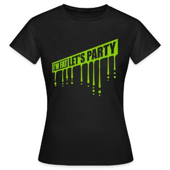 im fat lets party - Frauen T-Shirt - Schwarz - Vorne - AI Model Female 172 dark (172cm)
