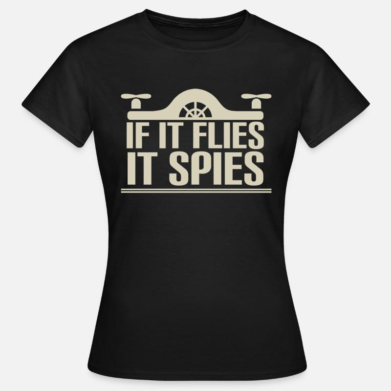 If It Flies It Spies - Women's T-Shirt - black