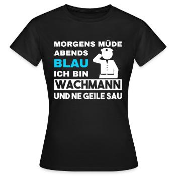 Morgens Müde Abends Blau Wachmann - Frauen T-Shirt - Schwarz - Vorne - AI Model Female 172 dark (172cm)