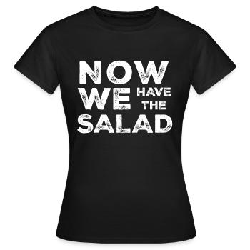 Maintenant, nous avons la salade - T-shirt Femme - noir - Devant - AI Model Female 172 dark (172cm)