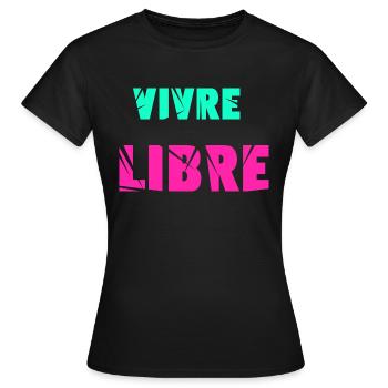 Vivre libre - T-shirt Femme - noir - Devant - AI Model Female 172 dark (172cm)
