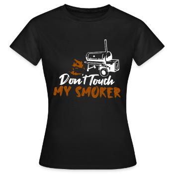 Don't Touch My Smoker Grilling BBQ Smoker - Women's T-Shirt - black - Front - AI Model Female 172 dark (172cm)