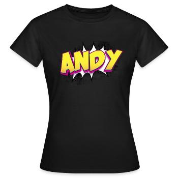 Andy Benutzerdefinierter Name Comic-Stil Pop-Art, Andy - Frauen T-Shirt - Schwarz - Vorne - AI Model Female 172 dark (172cm)