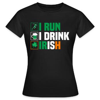 Je cours. Je bois. Irlandais. - T-shirt Femme - noir - Devant - AI Model Female 172 dark (172cm)