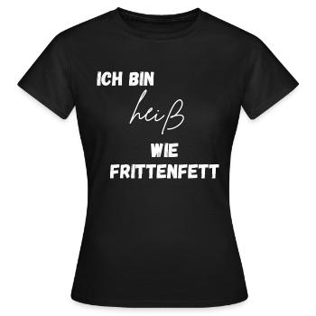 Heiß wie Frittenfett - Frauen T-Shirt - Schwarz - Vorne - AI Model Female 172 dark (172cm)