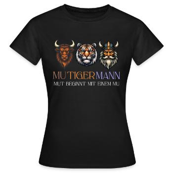 MUTIGERMANN Wikinger lustige Sprüche, KUH, TIGER - Frauen T-Shirt - Schwarz - Vorne - AI Model Female 172 dark (172cm)