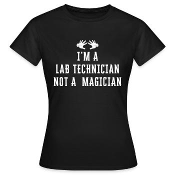 Ich bin ein LAB TECHNICIAN Kein Magier - Lab Tech - Frauen T-Shirt - Schwarz - Vorne - AI Model Female 172 dark (172cm)