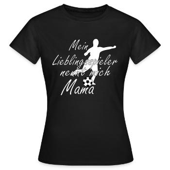 Lieblingsspieler Mama weiß - Frauen T-Shirt - Schwarz - Vorne - AI Model Female 172 dark (172cm)