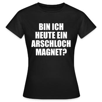 Arschloch Magnet - Frauen T-Shirt - Schwarz - Vorne - AI Model Female 172 dark (172cm)