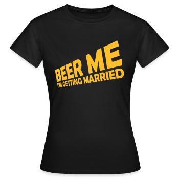Beer Me Me marier - T-shirt Femme - noir - Devant - AI Model Female 172 dark (172cm)