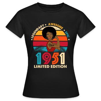 Women's Birthday 1951 tolle Limited Edition - Frauen T-Shirt - Schwarz - Vorne - AI Model Female 172 dark (172cm)