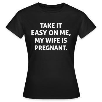 Allez-y doucement avec ma femme est enceinte - T-shirt Femme - noir - Devant - AI Model Female 172 dark (172cm)