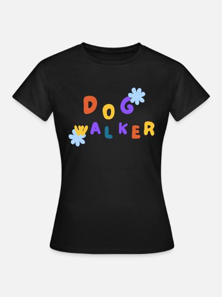 Dog Walker - Frauen T-Shirt - Schwarz