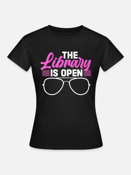 The library is open - Frauen T-Shirt - Schwarz