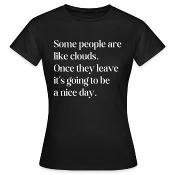 Some people are like clouds - Women's T-Shirt - black - Front - AI Model Female 172 dark (172cm)
