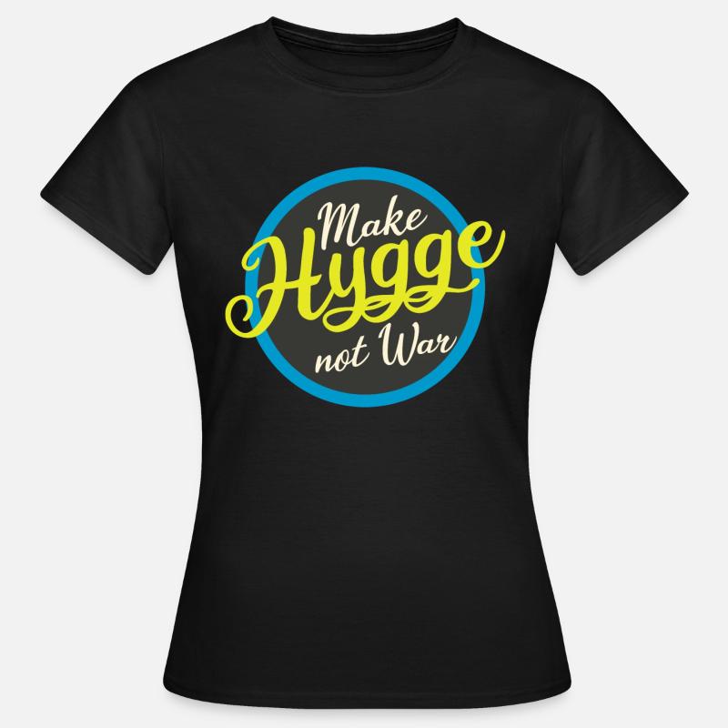 make hygge was not - Women's T-Shirt - black