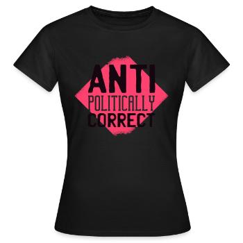 Anti Politically Correct Not Politically Correct Type - Women's T-Shirt - black - Front - AI Model Female 172 dark (172cm)