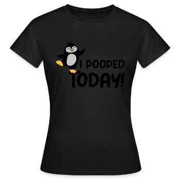 I pooped today Pinguin - Frauen T-Shirt - Schwarz - Vorne - AI Model Female 172 dark (172cm)