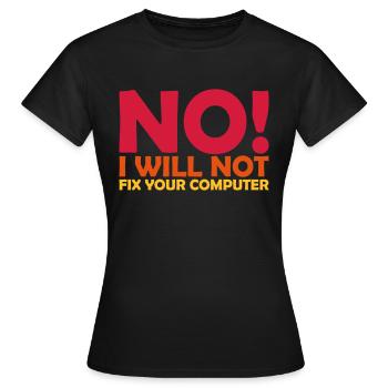 Ne pas réparer votre ordinateur - T-shirt Femme - noir - Devant - AI Model Female 172 dark (172cm)