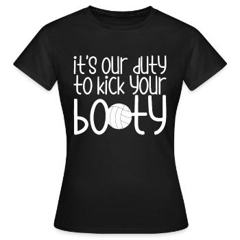 It's Our Duty To Kick Your Booty 4 - Women's T-Shirt - black - Front - AI Model Female 172 dark (172cm)