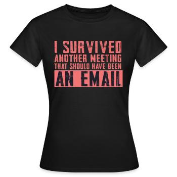 Drôle de dicton pour bureau, bureau, travail et travail - T-shirt Femme - noir - Devant - AI Model Female 172 dark (172cm)