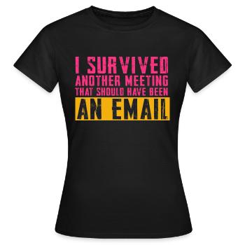 Drôle de dicton pour bureau, bureau, travail et travail - T-shirt Femme - noir - Devant - AI Model Female 172 dark (172cm)
