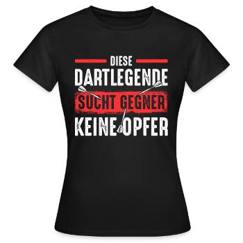 Diese Dartlegende Sucht Gegner, Keine Opfer - Frauen T-Shirt - Schwarz - Vorne - AI Model Female 172 dark (172cm)