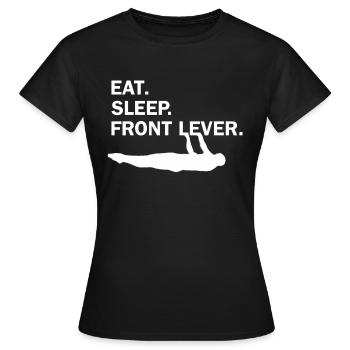 Eat Sleep Front Lever - Calisthenics Workout Skill - Women's T-Shirt - black - Front - AI Model Female 172 dark (172cm)