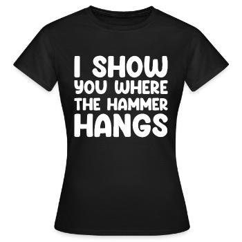 Je vous montre où est suspendu le marteau - T-shirt Femme - noir - Devant - AI Model Female 172 dark (172cm)