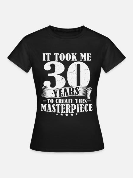 30 jaar verjaardag zeggen 30 verjaardagscadeau - Vrouwen T-shirt - zwart