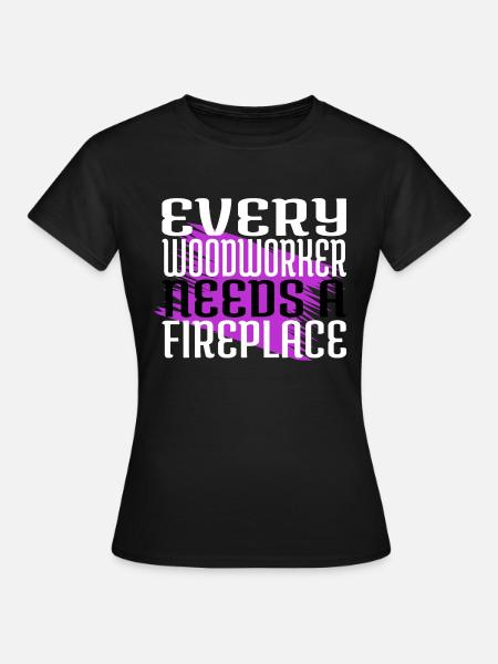 carpenter funny tshirts statement lumber - Frauen T-Shirt - Schwarz
