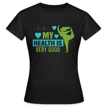 MA SANTÉ EST TRÈS BONNE - T-shirt Femme - noir - Devant - AI Model Female 172 dark (172cm)