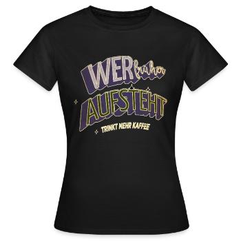 frühstück kaffeetasse coffeeshop humor geschenk - Frauen T-Shirt - Schwarz - Vorne - AI Model Female 172 dark (172cm)