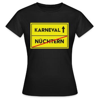 Straßenschild Karneval geradeaus weg von Nüchtern - Frauen T-Shirt - Schwarz - Vorne - AI Model Female 172 dark (172cm)