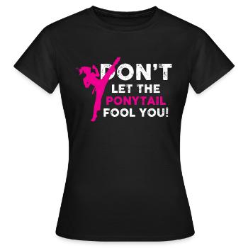 ne vous laissez pas tromper par la queue de cheval Concevez pour un kung - T-shirt Femme - noir - Devant - AI Model Female 172 dark (172cm)