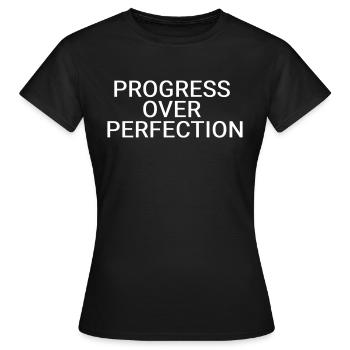 Fortschritt vor Perfektion - Frauen T-Shirt - Schwarz - Vorne - AI Model Female 172 dark (172cm)