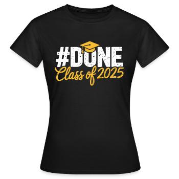 Class of 2025 Hashtag Done Grad Design - Women's T-Shirt - black - Front - AI Model Female 172 dark (172cm)