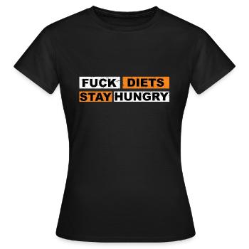 Fuck Diets Restez affamé - T-shirt Femme - noir - Devant - AI Model Female 172 dark (172cm)