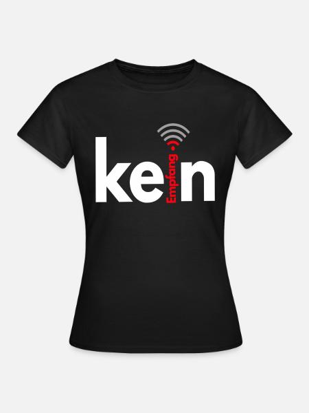 kein Empfang - Frauen T-Shirt - Schwarz