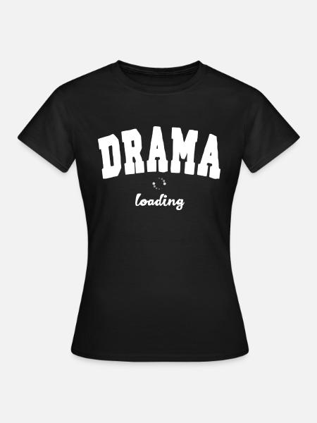 Drama loading - T-shirt Femme - noir