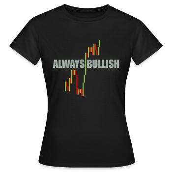 Toujours haussier - T-shirt Femme - noir - Devant - AI Model Female 172 dark (172cm)