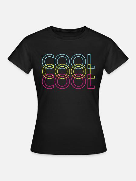 COOL - Frauen T-Shirt - Schwarz