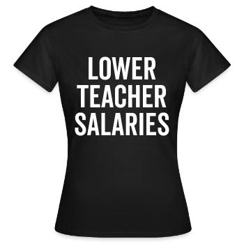 Baisse des salaires des enseignants - T-shirt Femme - noir - Devant - AI Model Female 172 dark (172cm)