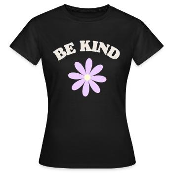 be kind - Women's T-Shirt - black - Front - AI Model Female 172 dark (172cm)