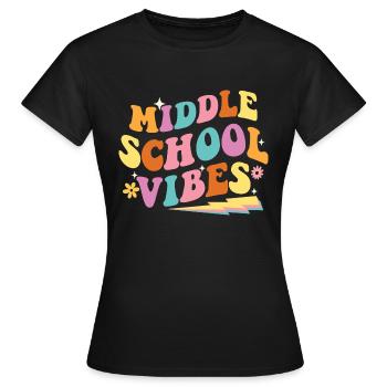 Middle School Vibes - Teacher Student School - Women's T-Shirt - black - Front - AI Model Female 172 dark (172cm)