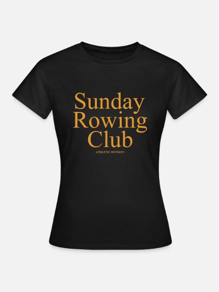 Sunday Rowing Club - Rudern - Ruderer - Ruderin - Frauen T-Shirt - Schwarz