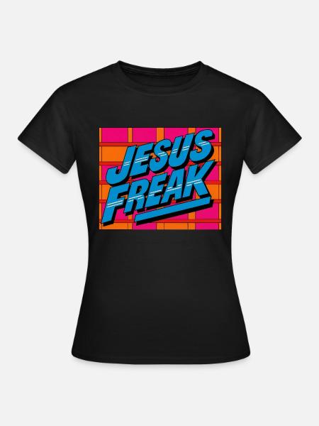 Jesus-Freak - Frauen T-Shirt - Schwarz