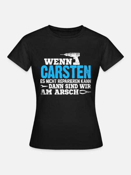 CARSTEN - kann es reparieren - Frauen T-Shirt - Schwarz