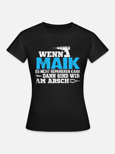 MAIK - kann es reparieren - Frauen T-Shirt - Schwarz